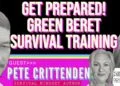 Get Prepared! Green Beret Survival Training With Author Peter Crittenden