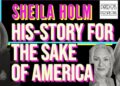Sheila Holm | What America Is Missing - It'S Biblical!