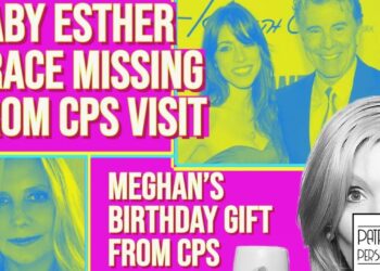 July 15, 2022 Update: Meghan Walsh’S Baby Esther Grace Missing From Cps Visitation