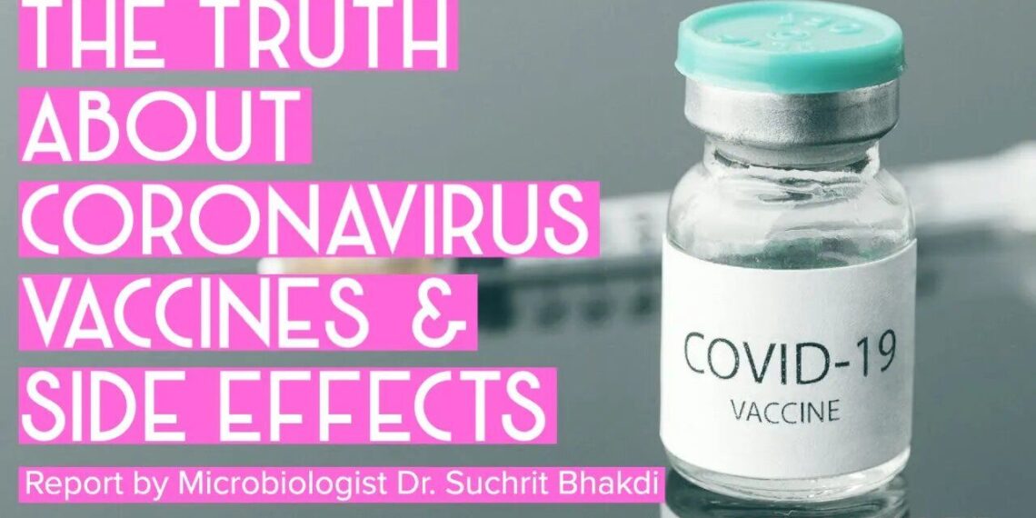 Truth About Covid19 Vaccine Side Effects By American Born German Microbiologist Dr. Suchrit Bhakdi
