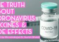 Truth About Covid19 Vaccine Side Effects By American Born German Microbiologist Dr. Suchrit Bhakdi