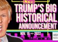 Trump’s Big Historical Announcement
