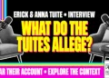 What Do The Tuites Allege? Erick &Amp;Amp; Anna Tuite • Interview