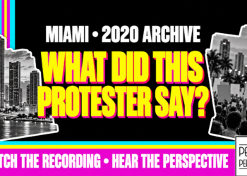 What Did This Protester Say? Miami • 2020 Archive
