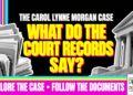 What Do The Court Records Say? The Carol Lynne Morgan Case