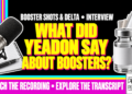 What Did Yeadon Say About Boosters? Booster Shots &Amp;Amp; Delta • Interview