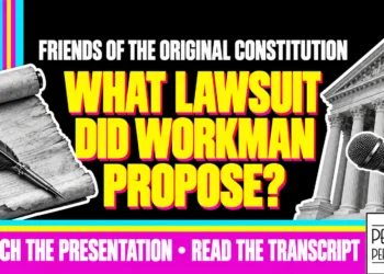 What Lawsuit Did Workman Propose? Friends Of The Original Constitution