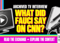 What Did Fauci Say On Cnn? Lockdown Evidence • Archived Commentary