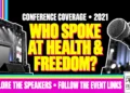 Who Spoke At Health &Amp;Amp; Freedom? Conference Coverage • 2021
