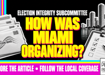 How Was Miami Organizing? Election Integrity Subcommittee