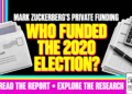Who Funded The 2020 Election? Mark Zuckerberg'S Private Funding