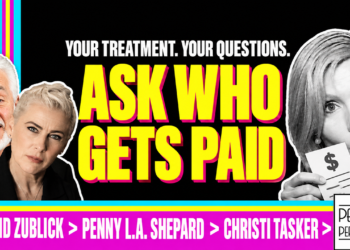 David Zublick, Penny L.a. Shepard And Christi Tasker — Your Treatment, Your Questions: Ask Who Gets Paid