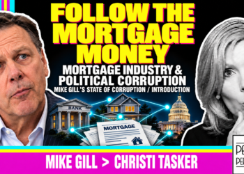 Mike Gill And Christi Tasker With Follow The Mortgage Money And Mortgage-Industry Political-Corruption Interview Text